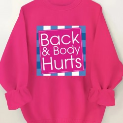 Plus Size Cozy Back & Body Hurts Print Pullover Sweatshirt - Soft, Casual, Long Sleeve Crew Neck Design for Fall & Spring - Women's Comfortable Plus Size Clothing for Everyday Wear